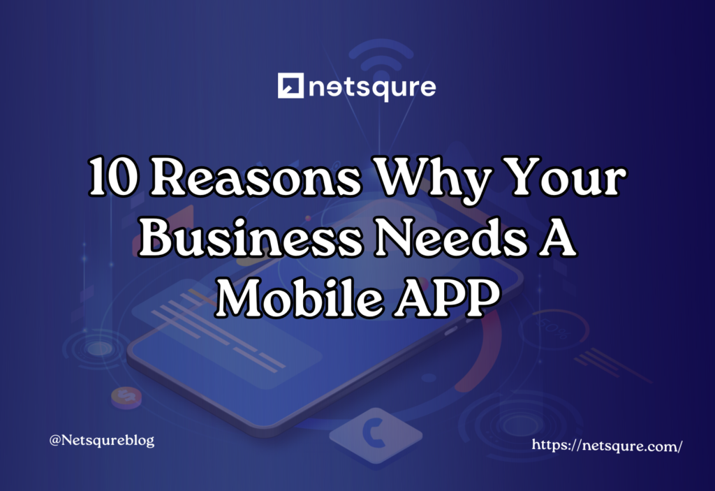 10 reasons why your business needs a mobile app