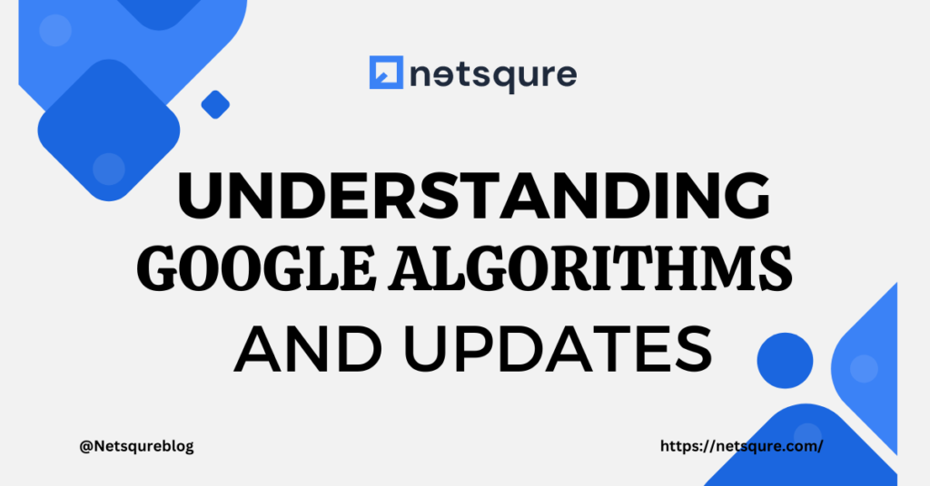 Understanding Google Algorithms And Updates 2024