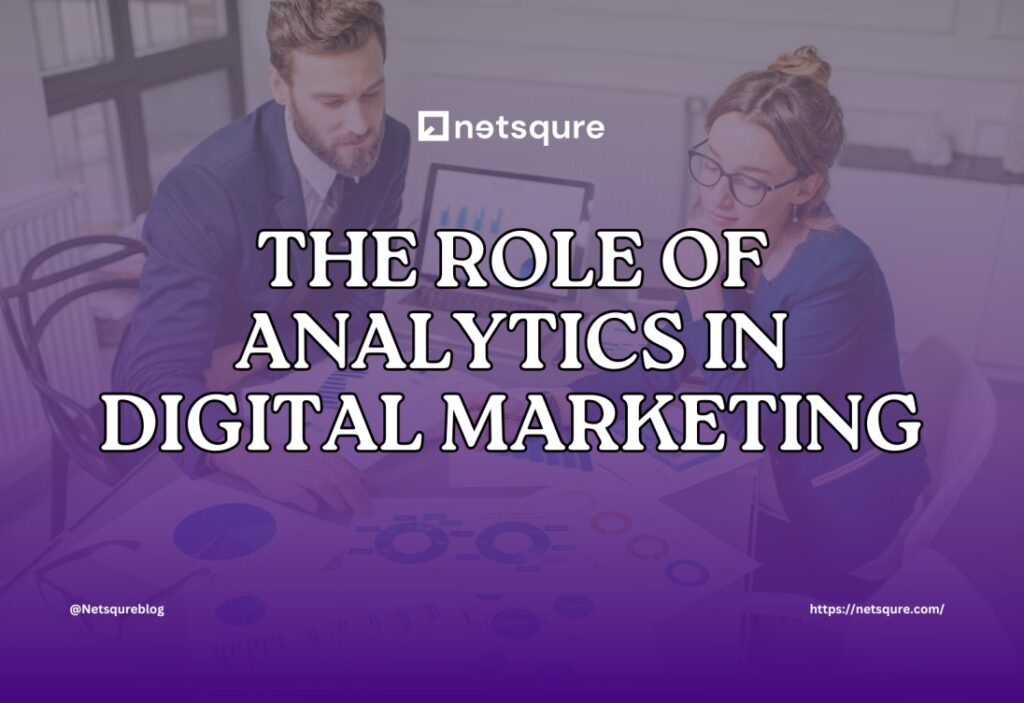 The Role Of Analytics In Digital Marketing