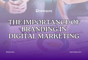 The Importance of Branding In Digital Marketing