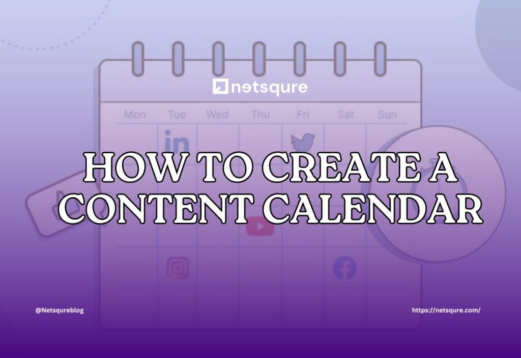 How To Create A Content Calendar