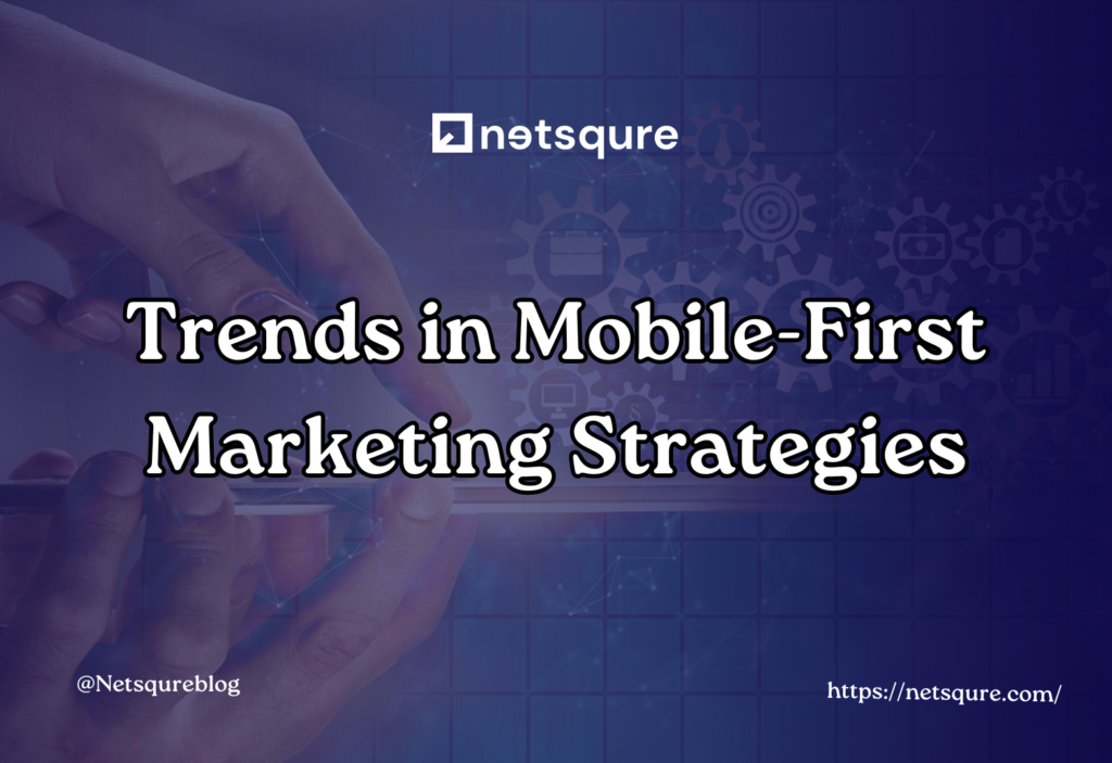 Mobile-First Marketing