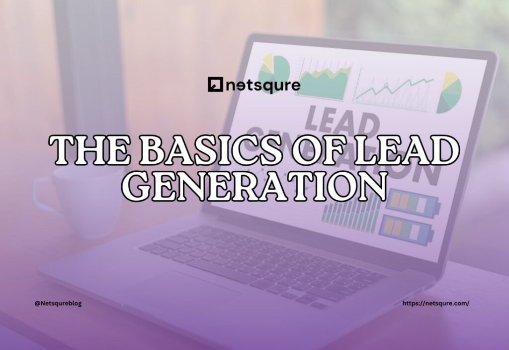 The Basics Of Lead Generation