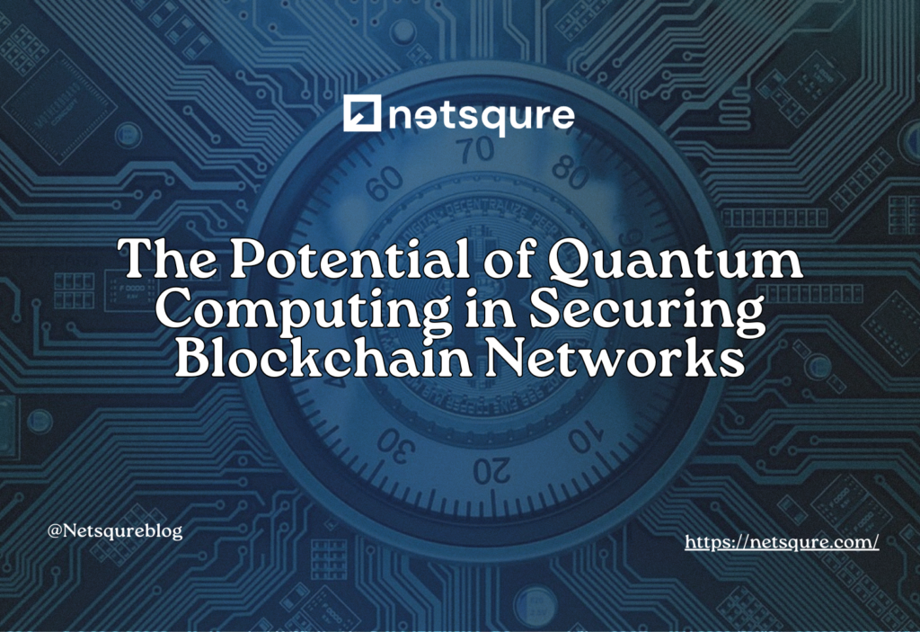 The Potential of Quantum Computing in Securing Blockchain Networks